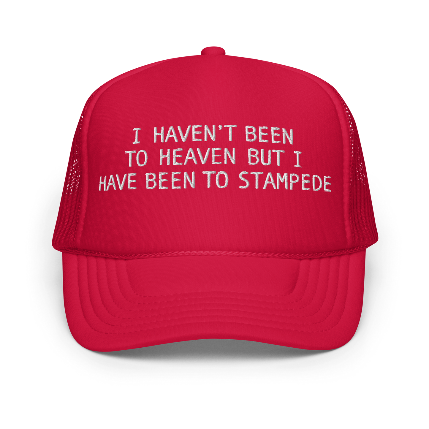 I Haven't Been to Heaven Trucker Hat