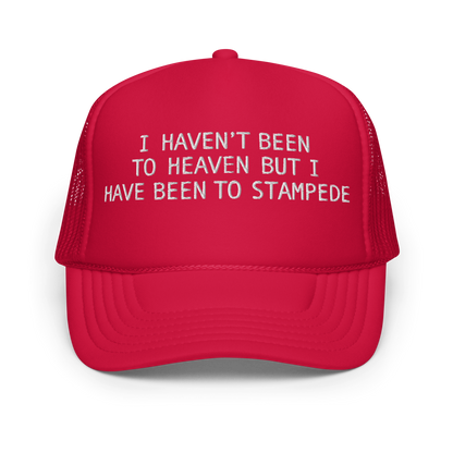 I Haven't Been to Heaven Trucker Hat